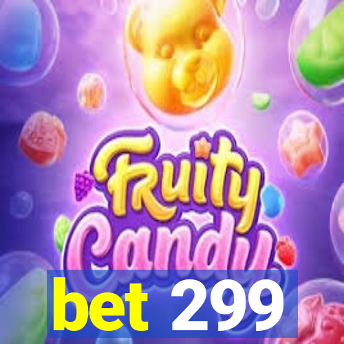 bet 299